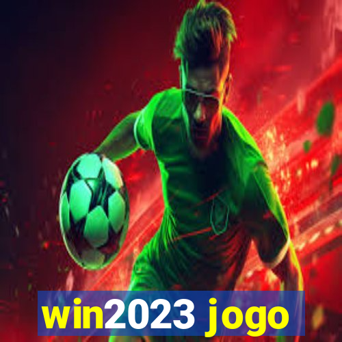 win2023 jogo